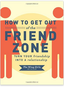 How to Get Out Of The Friend's Zone